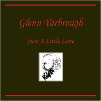Glenn Yarbrough - Just a Little Love