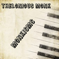Thelonius Monk - Monkisms