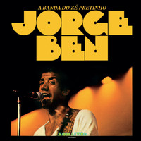 Jorge Ben Jor - A Banda do Zé Pretinho