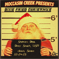 Moccasin Creek - Dixie Fried Christmas