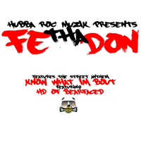 Fe Tha Don - Bearfaced Music Presents: Know What Im Bout (feat. Hd) (Explicit)