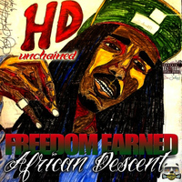 HD - Unchained, Freedom Earned African Descent (Explicit)
