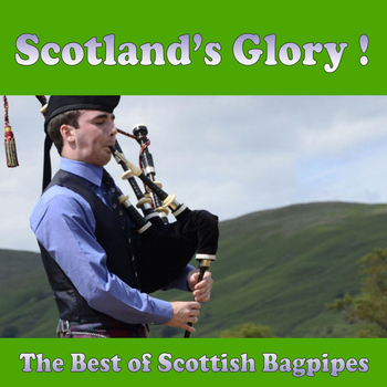 Various Artists - Scotland's Glory!: The Best of Scottish Bagpipes