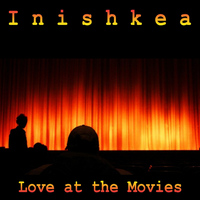 Inishkea - Love at the Movies