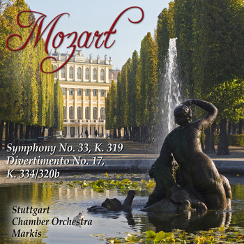 Stuttgart Chamber Orchestra - Mozart: Symphony No. 33 (K. 319), Divertimento No. 17