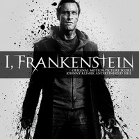 Johnny Klimek & Reinhold Heil - I, Frankenstein (Original Motion Picture Score)