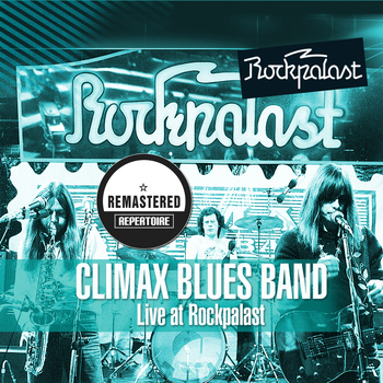 Climax Blues Band - Live at Rockpalast (Remastered)