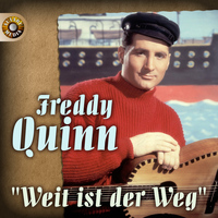 Freddy Quinn - Weit ist der Weg