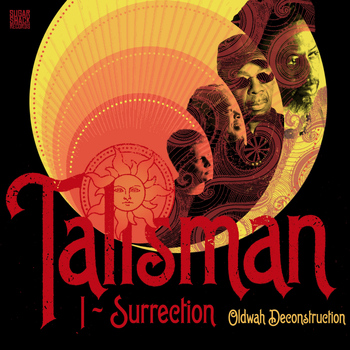 Talisman - I-Surrection (Oldwah Deconstruction)