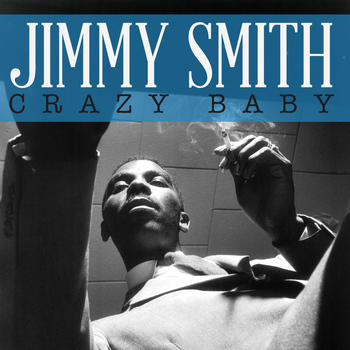 Jimmy Smith - Crazy Baby