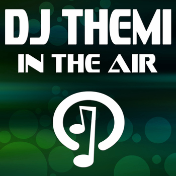 DJ Themi - In the Air