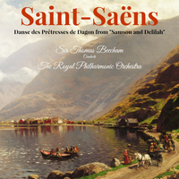 Sir Thomas Beecham & The Royal Philharmonic Orchestra - Saint-Saëns: Danse des Prêtresses de Dagon from "Samson and Delilah"
