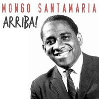 Mongo Santamaria - Arriba!