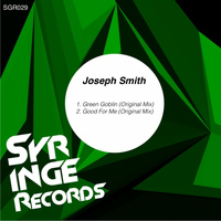 Joseph Smith - Green Goblin / Good For Me