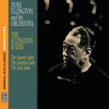 Duke Ellington And His Orchestra - The Ellington Suites [Original Jazz Classics Remasters]
