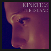 Kinetics - The Island