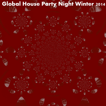 Various Artists - Global House Party Night Winter 2014