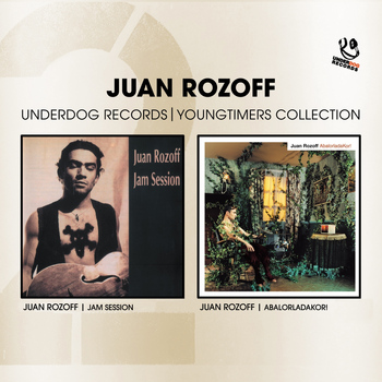 Juan Rozoff - Jam Session / Abalorladakor! (Youngtimers collection)