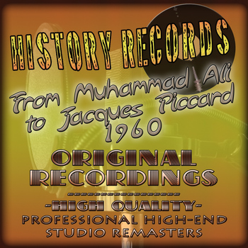 Various Artists - History Records - American Edition - from Muhammad Ali to Jacques Piccard - 1960 (Original Recordin