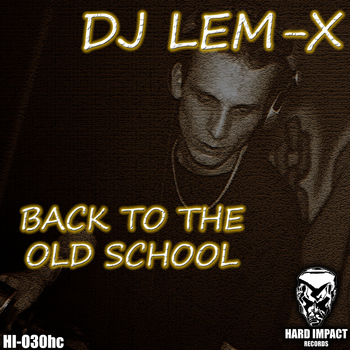 DJ Lem-X - Back to the Old School