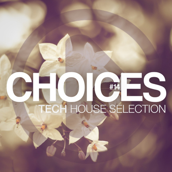 Various Artists - Choices, Vol. 14 (Tech House Selection)