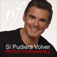 Peter Fernandez - Si Pudiera Volver