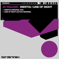 JK Walker - Inertia / Line of Sight EP