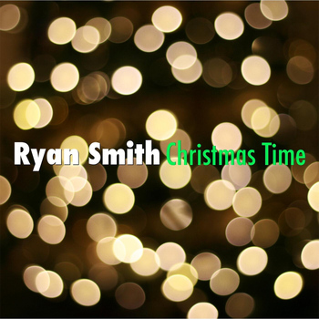 Ryan Smith - Christmas Time