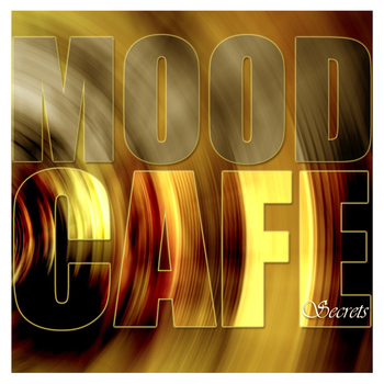 Mood Cafe - Secrets