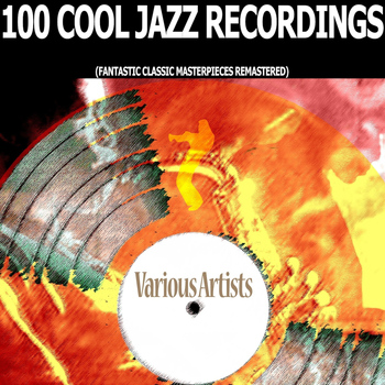 Various Artists - 100 Cool Jazz Recordings