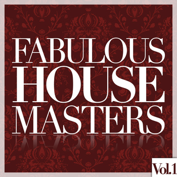 Various Artists - Fabulous House Masters, Vol. 1
