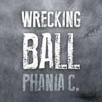 Phania C. - Wrecking Ball