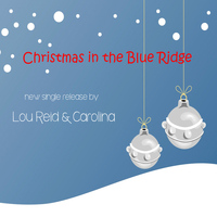 Lou Reid & Carolina - Christmas in the Blue Ridge - Single