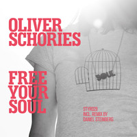 Oliver Schories - Free Your Soul