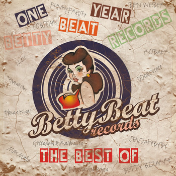Various Artists - One Year Betty Beat Records - The Best of
