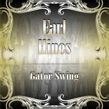 Earl Hines - Gator Swing