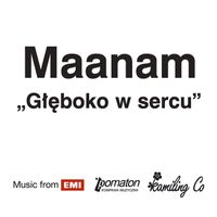 Maanam - Gleboko W Sercu