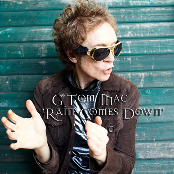 G Tom Mac - Comes Down Rain