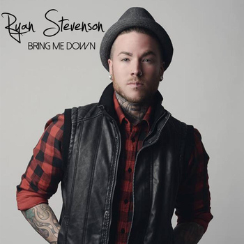 Ryan Stevenson - Bring Me Down