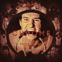 Felix Zuppe - Chrome