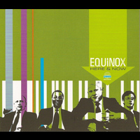 Equinox - Here & Now