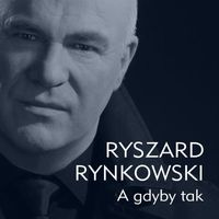 Ryszard Rynkowski - A Gdyby Tak