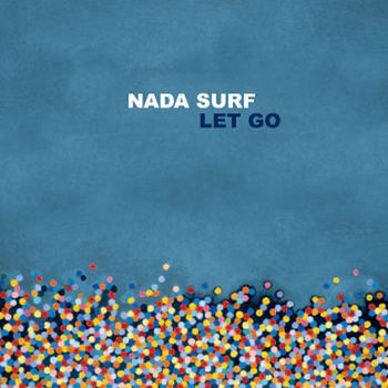Nada Surf - Let Go