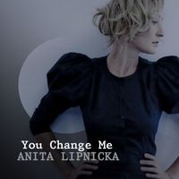 Anita Lipnicka - You Change Me