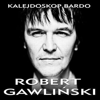 Robert Gawlinski - Kalejdoskop Bardo