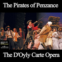 The D'Oyly Carte Opera Company - Gilbert and Sullivan: The Pirates of Penzance
