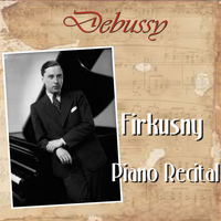 Rudolf Firkusny - Debussy: Firkusny Piano Recital