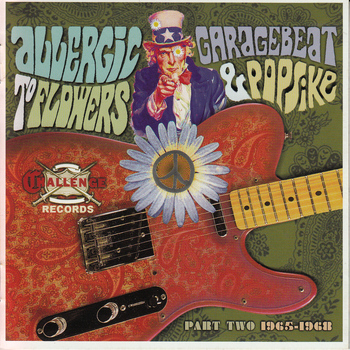 Various Artists - Allergic to Flowers: Garagebeat & Popsike, Pt. 2, 1965-1968