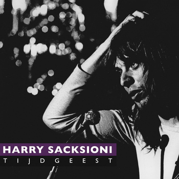 Harry Sacksioni - Tijdgeest