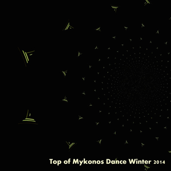 Various Artists - Top of Mykonos Dance Winter 2014 (50 Dance Hits [Explicit])